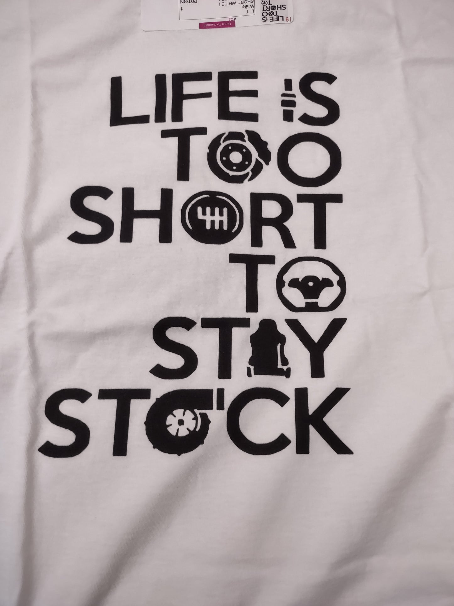 Unisex Car Lovers Quote T-shirt "Life Is Too Short To Stay Stock"