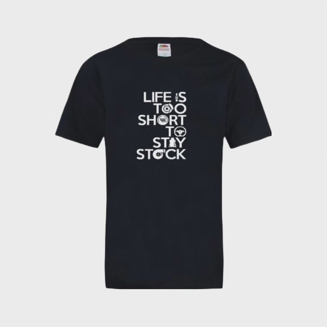 Unisex Car Lovers Quote T-shirt "Life Is Too Short To Stay Stock"